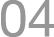 04